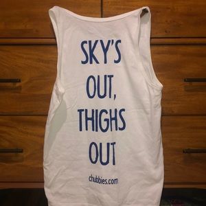 Chubbies tank “sky’s out thighs out” on the back